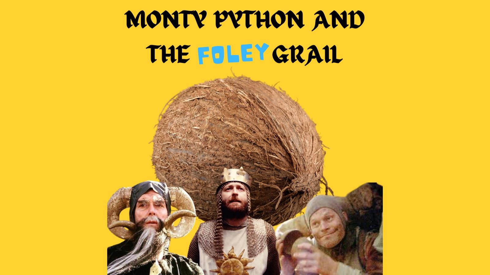 Monty Python and the Foley Grail poster